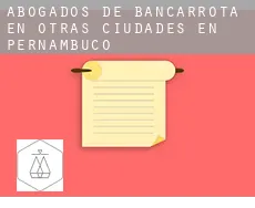 Abogados de bancarrota en  Otras ciudades en Pernambuco