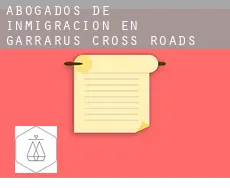 Abogados de inmigración en  Garrarus Cross Roads