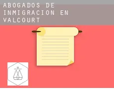 Abogados de inmigración en  Valcourt