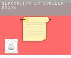 Separación en  Boulder Brook