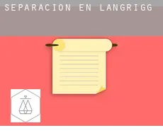 Separación en  Langrigg