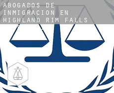 Abogados de inmigración en  Highland Rim Falls Subdivision