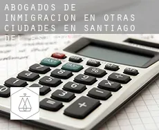 Abogados de inmigración en  Otras ciudades en Santiago del Estero
