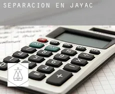 Separación en  Jayac