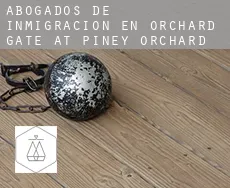 Abogados de inmigración en  Orchard Gate at Piney Orchard