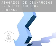 Abogados de deshaucios en  White Sulphur Springs